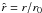 \hbox{$\hat{r}=r/r_0$}