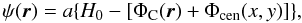 \begin{equation} \psi(\vec{r})=a\{H_0-[\Phi_{\rm C}(\vec{r})+\Phi_{\rm cen}(x,y)]\}, \end{equation}