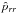 \hbox{$\hat{p}_{rr}$}