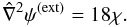 \begin{equation} \label{Laplace} \hat{\nabla}^2 \psi^{\rm (ext)}=18 \chi. \end{equation}