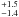 \hbox{$^{+1.5}_{-1.4}$}
