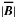 \hbox{$\vert{\vec{\overline B}}\vert$}