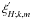 \hbox{$\xi_{H;k,m}^{'}$}