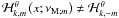 \hbox{${\mathcal H}^{\theta}_{k,m}\left(x;\nu_{{\rm M};m}\right)\ne{\mathcal H}^{\theta}_{k,-m}$}