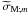 \hbox{${\widetilde\sigma}_{{\rm M};m}$}