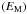 \hbox{$\left(E_{\rm M}\right)$}