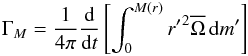 \begin{equation} \Gamma_M=\frac{1}{4\pi}\frac{\rm d}{{\rm d}t}\left[\int_{0}^{M\left(r\right)}{r'}^2{\overline\Omega}\,{\rm d}m'\right] \end{equation}