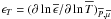 \hbox{$\epsilon_{T}= (\partial\ln{\overline\epsilon}/\partial\ln{\overline T})_{{\overline P},{\overline\mu}}$}