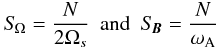 \begin{equation} S_{\!\Omega}=\frac{N}{2\Omega_s}\hbox{ }\hbox{ }\hbox{and}\hbox{ }\hbox{ }S_{\!\vec B}=\frac{N}{\omega_{\rm A}}\, \end{equation}
