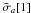 \hbox{$\bar\sigma_a[1]$}