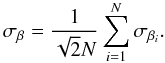\begin{equation} \label{eq:8} \sigma_\beta=\frac{1}{\sqrt{2}N}\displaystyle\sum_{i=1}^N \sigma_{\beta_i}. \end{equation}