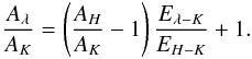 \begin{equation} \label{eq:9} \frac{A_\lambda}{A_K}=\left(\frac{A_H}{A_K}-1\right)\frac{E_{\lambda-K}}{E_\mathit{H-K}}+1. \end{equation}