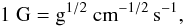 \appendix \setcounter{section}{1} \begin{equation} 1~{\rm G} =\rm{g}^{1/2}~\rm{cm}^{-1/2}\,\rm{s}^{-1}, \end{equation}