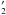 \hbox{$_{2}'$}