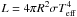 \hbox{$L = 4\pi R^{2}\sigma {T}_{\rm eff}^{4}$}
