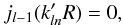 \appendix \setcounter{section}{1} \begin{eqnarray} j_{l-1}(k'_{ln}R) = 0, \end{eqnarray}