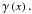 \hbox{$\gamma\left(x\right).$}