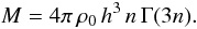 \begin{equation} M=4\pi\,\rho_{0}\, h^{3}\, n\,\Gamma(3n).\label{Mtot} \end{equation}