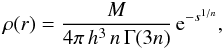 \begin{equation} \rho(r)=\frac{M}{4\pi\, h^{3}\, n\,\Gamma(3n)}\,{\text{e}}^{-s^{1/n}}, \end{equation}