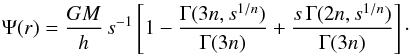 \begin{equation} \Psi(r) = \frac{GM}{h}\, s^{-1}\left[1-\frac{\Gamma(3n,s^{1/n})}{\Gamma(3n)}+\frac{s\,\Gamma(2n,s^{1/n})}{\Gamma(3n)}\right]\cdot \end{equation}