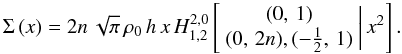 \begin{equation} \Sigma\left(x\right)=2n\,\sqrt{\pi}\,\rho_{0}\, h\, x\, H_{1,2}^{2,0}\left[\begin{array}{c} (0,\,1)\\ (0,\,2n),(-\frac{1}{2},\,1) \end{array}\biggr|\, x^{2}\right].\label{eq:Sigma-Fox} \end{equation}