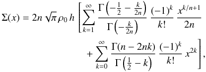 \begin{eqnarray} \Sigma(x)=2n\sqrt{\pi}\,\rho_{0}\, h\,\left[\sum_{k=1}^{\infty}\frac{\Gamma\left(-\tfrac{1}{2}-\tfrac{k}{2n}\right)}{\Gamma\left(-\tfrac{k}{2n}\right)}\,\frac{(-1)^{k}}{k!}\,\frac{x^{k/n+1}}{2n}\right.\notag\\ \label{sigma-gen-series} \left.+\sum_{k=0}^{\infty}\frac{\Gamma(n-2nk)}{\Gamma\left(\tfrac{1}{2}-k\right)}\,\frac{(-1)^{k}}{k!}\, x^{2k}\right], \end{eqnarray}
