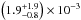 \hbox{$\left(1.9^{+1.9}_{-0.8}\right)\times10^{-3}$}