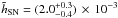 \hbox{$\tilde{h}_{\mathrm{SN}}=(2.0^{+ 0.3}_{- 0.4})\,\times\,10^{-3}$}