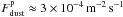 \hbox{$F^\text{p}_{\text{dust}} \approx 3\times 10^{-4}\persmpers$}