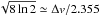 \hbox{$\sqrt{8\ln 2}\simeq\Delta {v}/2.355$}