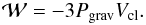 \begin{equation} \label{eq:grav} \mathcal{W}=-3P_{\rm grav}V_{\rm cl} . \end{equation}