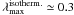 \hbox{$\lambda_{\rm max}^{\rm isotherm.}\simeq0.3$}