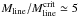 \hbox{$M_{\rm line}/M_{\rm line}^{\rm crit}\simeq5$}