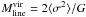 \hbox{$M_{\rm line}^{\rm vir}=2 \langle \sigma^2\rangle /G$}