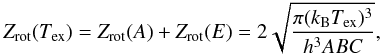 \appendix \setcounter{section}{1} \begin{equation} Z_{\rm rot}(T_{\rm ex})=Z_{\rm rot}(A)+Z_{\rm rot}(E)=2\sqrt{\frac{\pi(k_{\rm B}T_{\rm ex})^3}{h^3ABC}} , \end{equation}