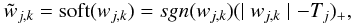 \begin{eqnarray} \tilde w_{j,k} = \mathrm{soft}( w_{j,k}) = sgn(w_{j,k}) ( \mid w_{j,k} \mid - T_j)_{+}, \end{eqnarray}