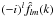 \hbox{$(-i)^l \hat{f}_{l m}(k)$}