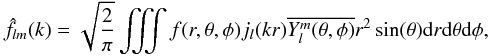 \begin{equation} \hat{f}_{l m}(k) = \sqrt{\frac{2}{\pi}} \iiint f(r,\theta, \phi) j_{l}(k r) \overline{Y_l^m(\theta,\phi)} r^2 \sin(\theta) {\rm d}r {\rm d}\theta {\rm d}\phi, \label{SFBT} \end{equation}