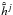 \hbox{$\hat{\tilde{h}}^j$}