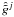 \hbox{$\hat{\tilde{g}}^j$}