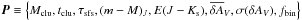 \hbox{$\P\equiv\left\{\Mcl, \ta, \sfs, \mMJ, \eJK, \mdV, \sdr,\fB\right\}$}