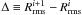 \hbox{$\Delta\equiv R^{i+1}_{\rm rms}-R^i_{\rm rms}$}