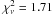 \hbox{$\chi_{\nu}^2=1.71$}