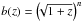 \hbox{$b(z) = \left(\!\!\sqrt{1+z}\right)^n$}