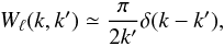 \appendix \setcounter{section}{1} \begin{equation} W_{\ell}(k,k')\simeq \frac{\pi}{2 k'} \delta(k-k'),\label{a5} \end{equation}