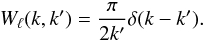 \begin{equation} W_\ell(k,k') = \frac{\pi}{2k'}\delta(k-k'). \label{eq:w_radial} \end{equation}