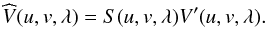 \begin{equation} \widehat{V}(u,v,\lambda)=S(u,v,\lambda)V'(u,v,\lambda).\label{eq:true_to_measured_visibility} \end{equation}