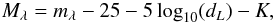 \begin{equation} M_\lambda = m_\lambda - 25 -5\log_{10}(d_L)-K, \end{equation}
