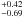 \hbox{$^{+0.42}_{-0.69}$}
