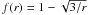 \hbox{$f(r)=1-\sqrt{3/r}$}